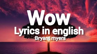 Lyrics /  wow  - bryant myers ( IN ENGLISH ) 2020