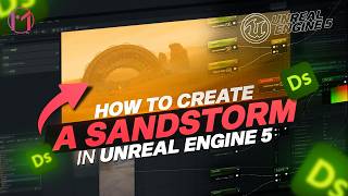 how to create a Sand Storm in Unreal Engine 5: Part 2