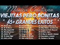 45+ GRANDES ÉXITOS DE ALABANZA Y ADORIACIÓN 2023 - ALABANZAS CRISTIANAS PARA ALEGRAR TU DÍA 2023