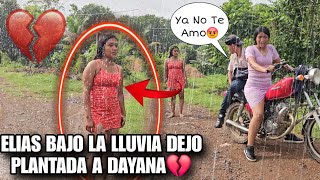 ELIAS Dejo Plantada A DAYANA Bajo La LUVIA💔ELIAS Prefirio Irse Con IRIS Y Dejo Llorando A DAYANA😭😱