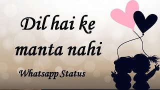 Dil Hai Ke Manta Nahi | Rahul Jain | Unplugged | Romantic Whatsapp Status