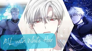 30 HISTORICAL ROMANCE MANHWA: ML WITH WHITE HAIR