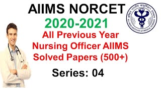 Solved Question Paper for AIIMS (NORCET) Nursing Officer  Exam Prepration: Series - 04