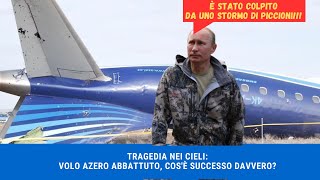 Tragedia nei cieli: volo azero abbattuto, cos'è successo davvero?