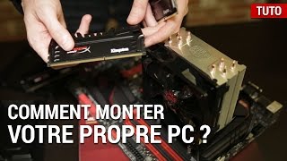 ► Tuto - Comment monter votre propre PC ?