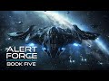 Alert Force Complete Audiobook | Starship Expeditionary Fleet | Free Science Fiction