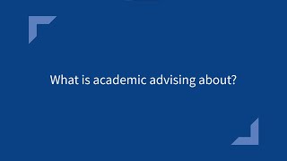 Academic Advising at Melbourne: What is academic advising about?