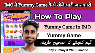 How To Play Yummy Game In IMO | IMO Yummy Game कैसे Khelen | How To Win IMO Yummy Jackpot | IMO