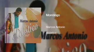 Monólogo - Marcos Antonio