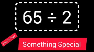 65 Divided by 2 ||65 ÷2 ||How do you divide 65 by 2 step by step?||Long Division