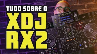 Tudo sobre o all-in-one Pioneer DJ XDJ-RX2 | Girando os Pino