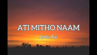 ATI MITHO NAAM | LYRICS | LYDIA RAI | NEPALI CHRISTIAN SONG