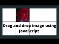 Drag and drop image using JavaScript | Tutorial