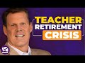 The Greatest Teacher Retirement Crisis in History - John MacGregor, Ted Siedle