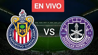 Mazatlán vs Guadalajara Vive completo Match hoy
