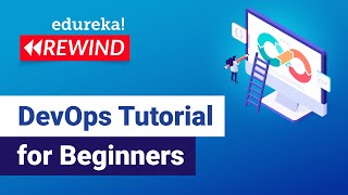 DevOps Tutorial for Beginners | DevOps Roadmap | DevOps Training | Edureka | DevOps Rewind - 1