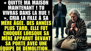 Une fille expulse sa mère âgée, des années plus tard, la mère revient avec une équipe de démolition.