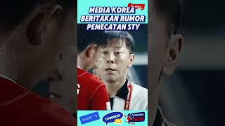 MEDIA KOREA BERITAKAN RUMOR PEMECATAN SHIN TAEYONG