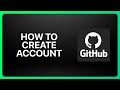How To Create GitHub Account Tutorial