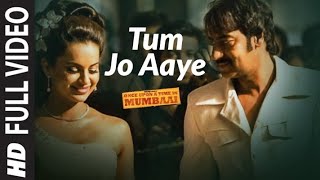 Tum Jo Aaye♥️♥️//Once Upon a time in Mumbai//Rahat Fateh Ali Khan/Ajay Devgan/Kangna Ranaut /#love