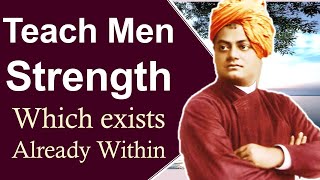 Swami Vivekananda on Self-Confidence - Don't Say That You're Weak! Have Faith in Self and God