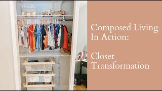 Composed Living in Action: Closet Transformation