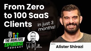 How to generate 100 new HighLevel SaaS customers in 90 days with Alister Shirazi | Ep 37