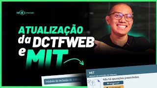 SAIU ATUALIZAÇÃO DA DCTFWEB E MÓDULO MIT 2025 - SAIBA MAIS