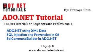 ADO.NET using XML Data in C# | SQL Injection and Prevention in C# | SqlCommandBuilder in ADO.NET C#