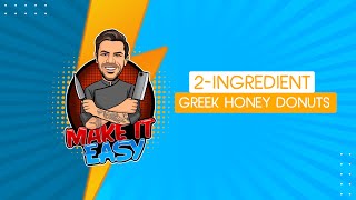 2-Ingredient Greek Honey Donuts | Make It Easy | Akis Petretzikis