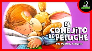 El Conejito De Peluche | Cuentos Para Dormir En Español Asombrosos Infantiles