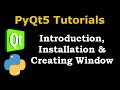 PyQt5 Tutorial -  Introduction & Installation To PyQt5 | Create GUI Window