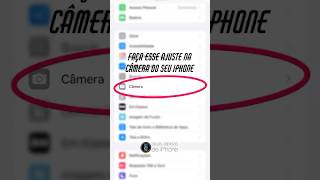 Faça esse ajuste na câmera do seu iPhone