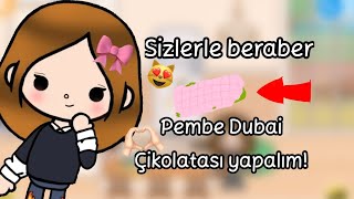 Sizlerle beraber pembe dubai çikolatası yapalım!🫶🏻😻🎀/5 Konuk?/Toca Life/Toca World/Toca Boca