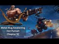 Metal Slug Awakening | Hot Pursuit - Chapter 52 | 1080p 60fps (No Commentary)