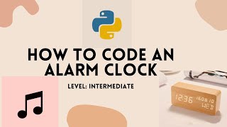 Alarm Clock in python walkthrough