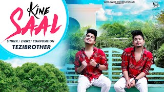 KINE SAAL (OFFICIAL VIDEO) by TEZI BROTHER | LATEST PUNJABI SONG 2020
