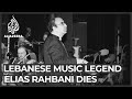 Lebanon’s famed composer Elias Rahbani dies after battling COVID