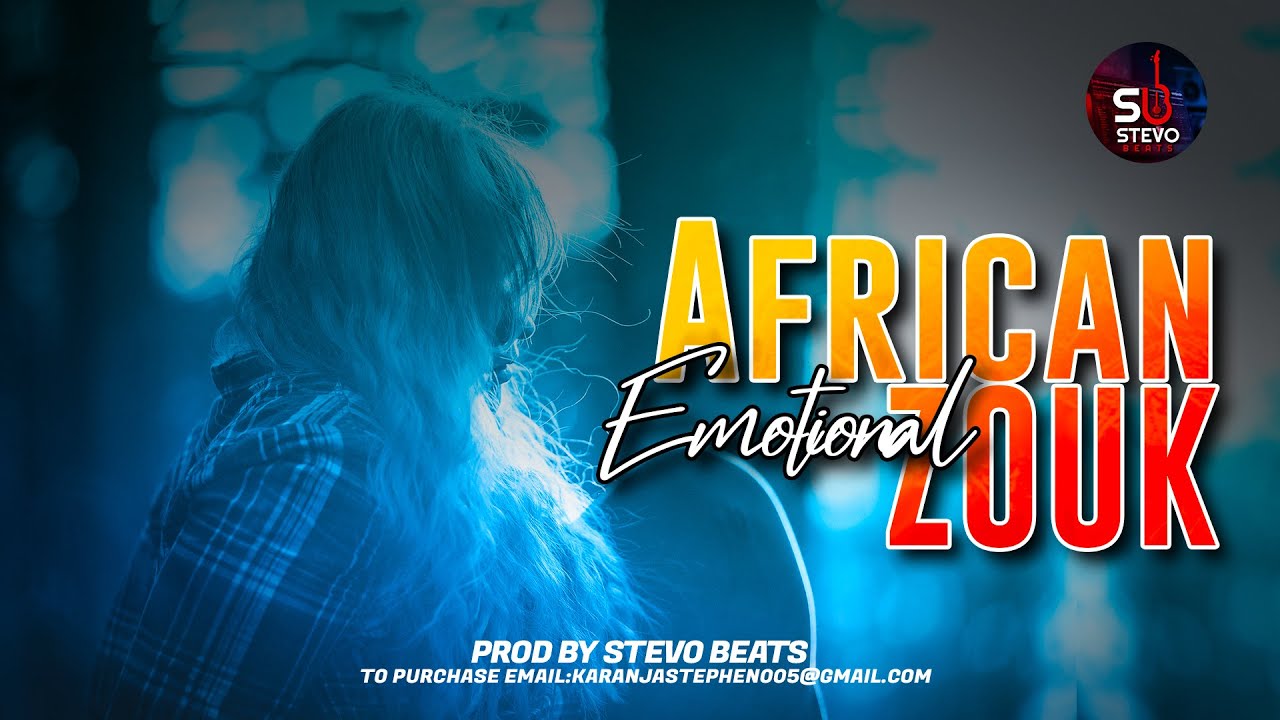 African Zouk Instru Emotional Kizomba Beat Prod Stevo Youtube