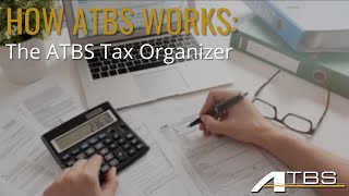 How ATBS Works: The ATBS Tax Organizer