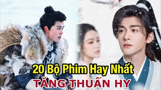 Tăng Thuấn Hy và Top 20 bộ phim hay nhất của Tăng Thuấn Hy đóng