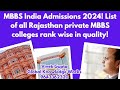 MBBS India Admissions 2024! List of all Rajasthan private MBBS colleges rank wise in quality!