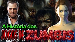 A História dos Jogos de Zumbis