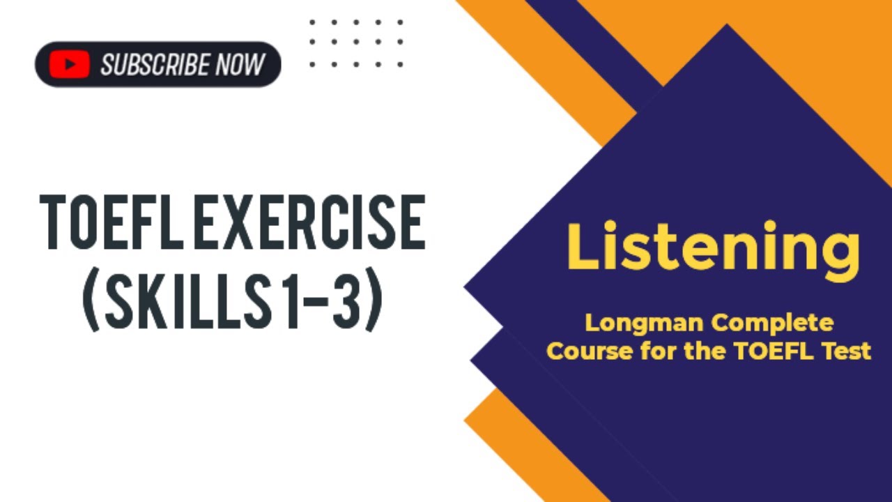 Toefl Exercise Skills 1 3 Listening Longman Youtube