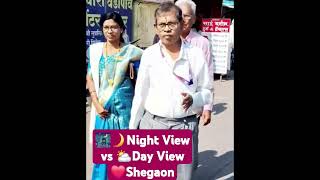 Night View vs Day View Video Shoot #shegaon