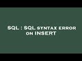 SQL : SQL syntax error on INSERT