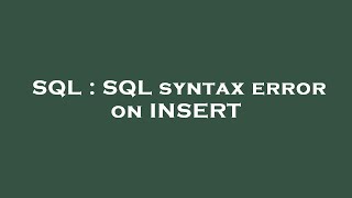SQL : SQL syntax error on INSERT