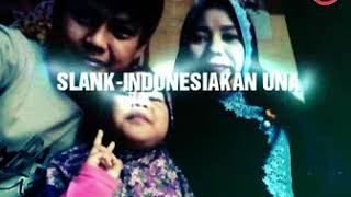 SLANK - INDONESIAKAN UNA LIRIK