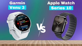 Apple Watch Series 10 vs Garmin Venu 3