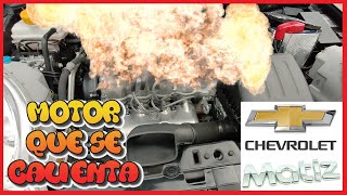 Que hacer si tu motor se calienta - Chevrolet Matiz / Spark - Tutorial